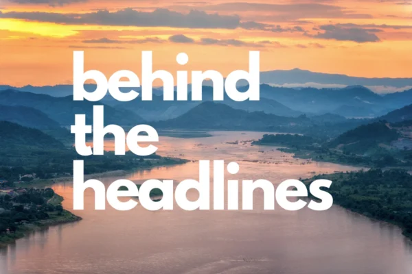 Behind the headlines, river