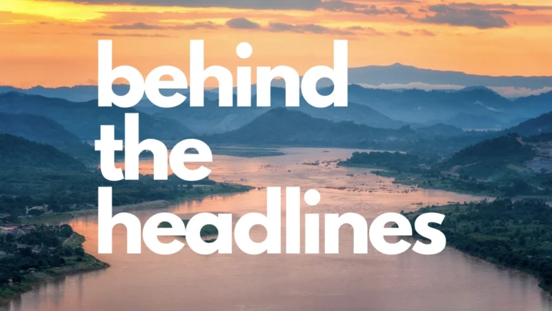 Behind the headlines, river